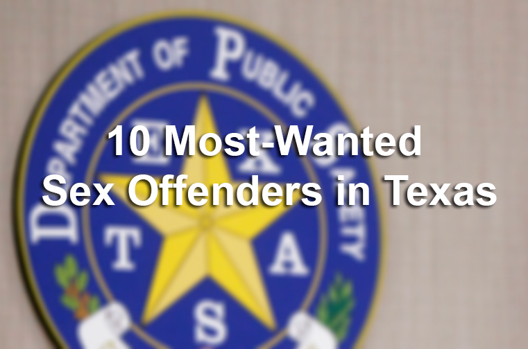 10 Most Wanted Sex Offenders In Texas