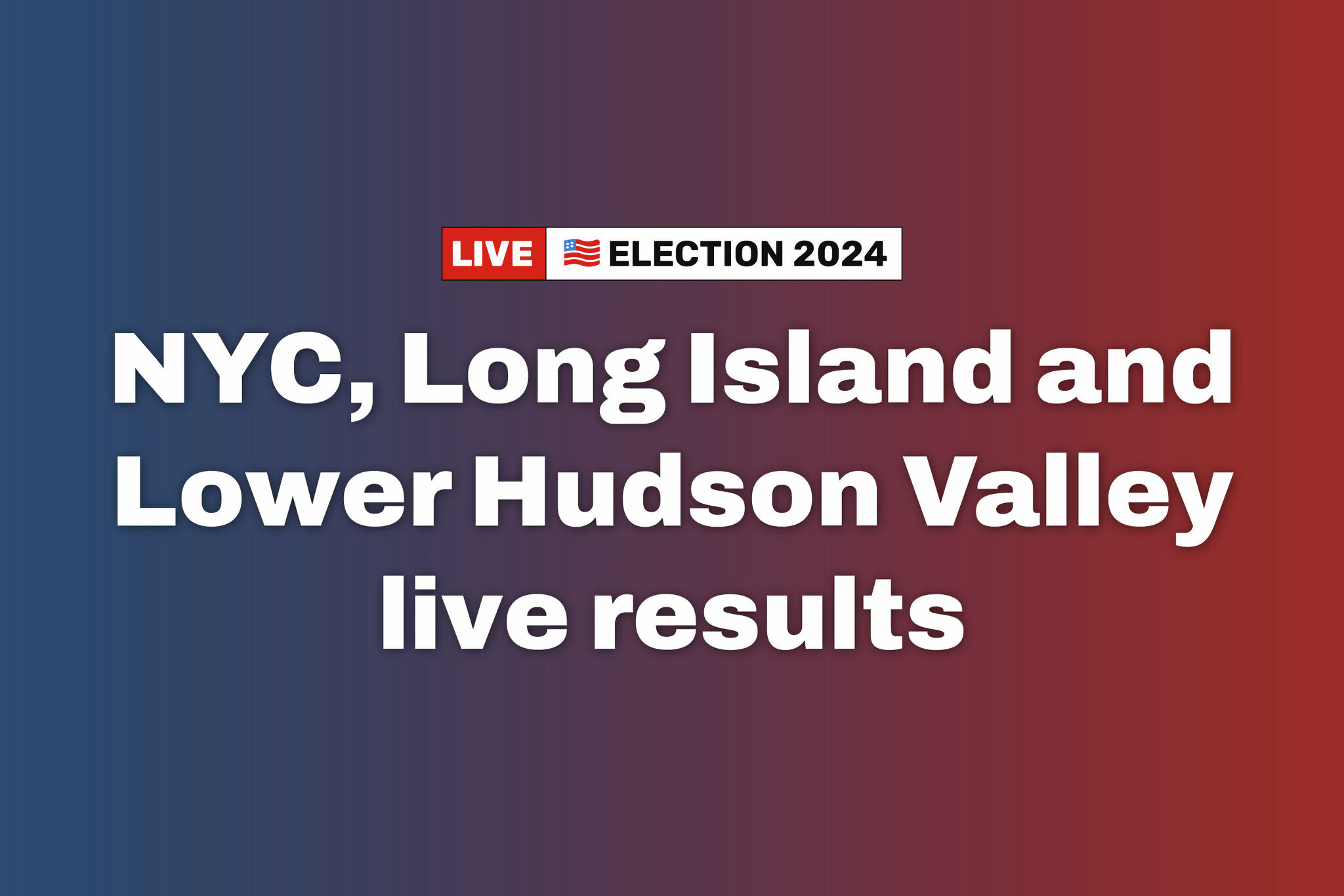 Live New York City, Long Island general election results