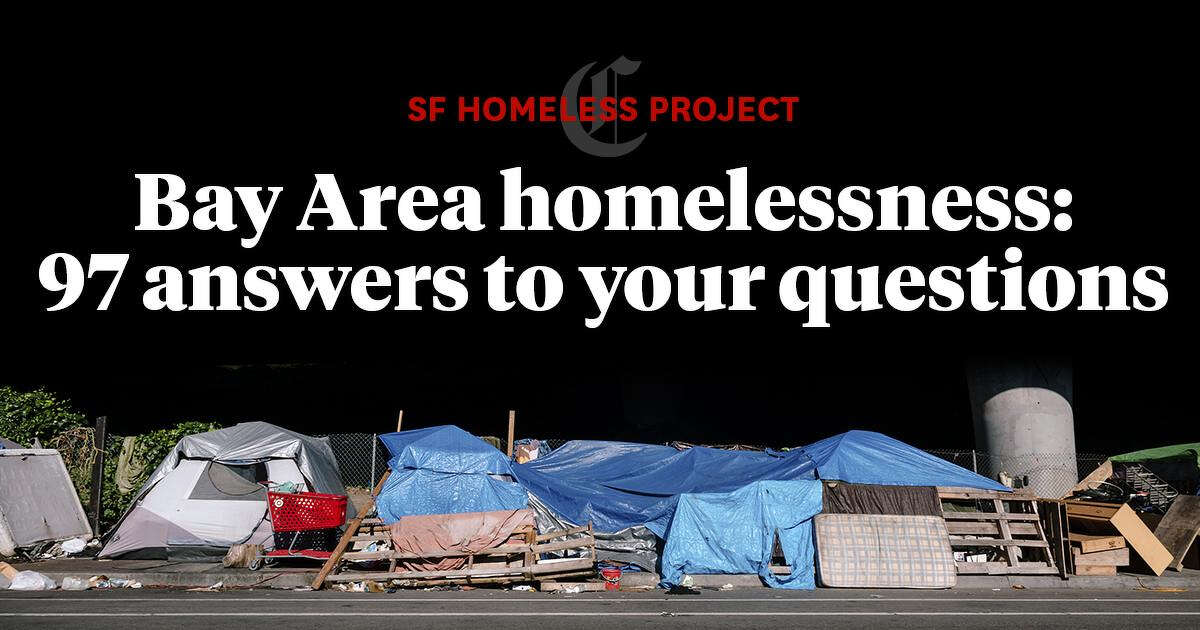 Bay Area homeless crisis 97 answers to your questions