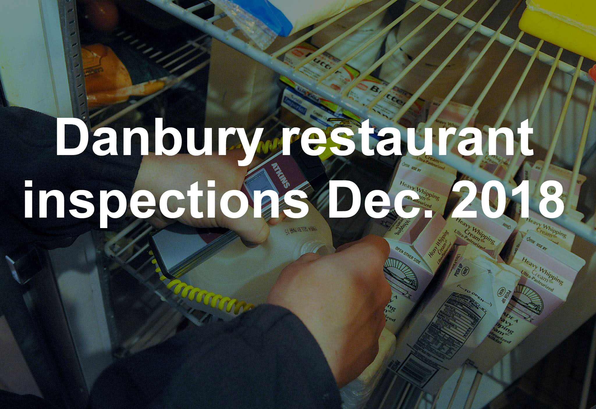Nine commercial kitchens failed health inspections in Danbury