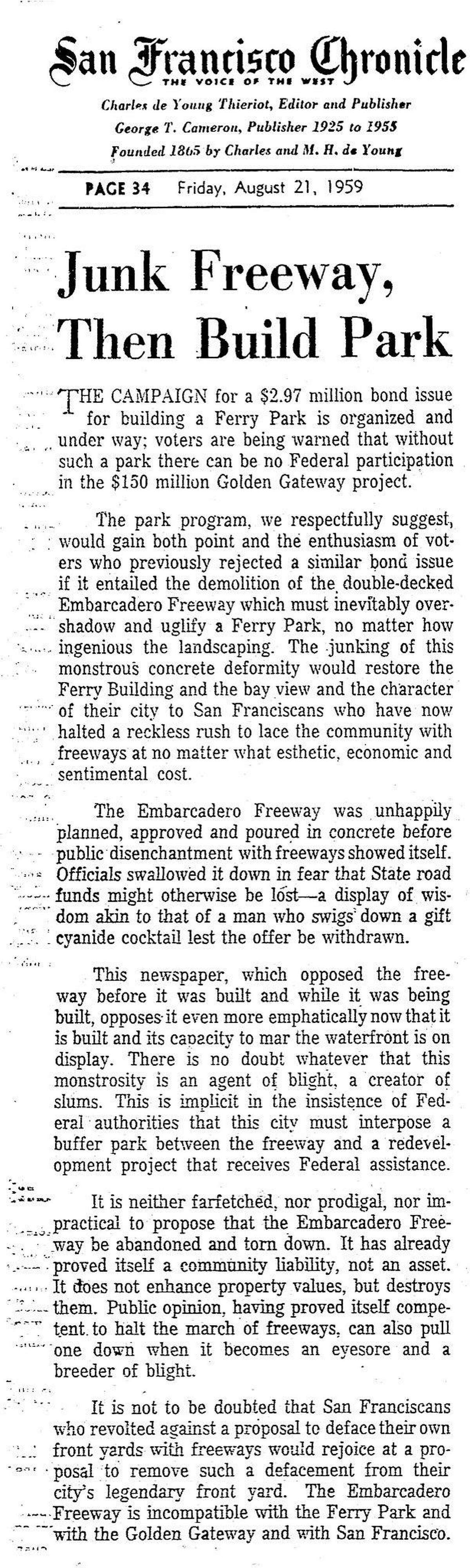 An August 21, 1959 Chronicle editorial about 6 month after it's opening, recommending demolition of the Embarcadero Freeway.