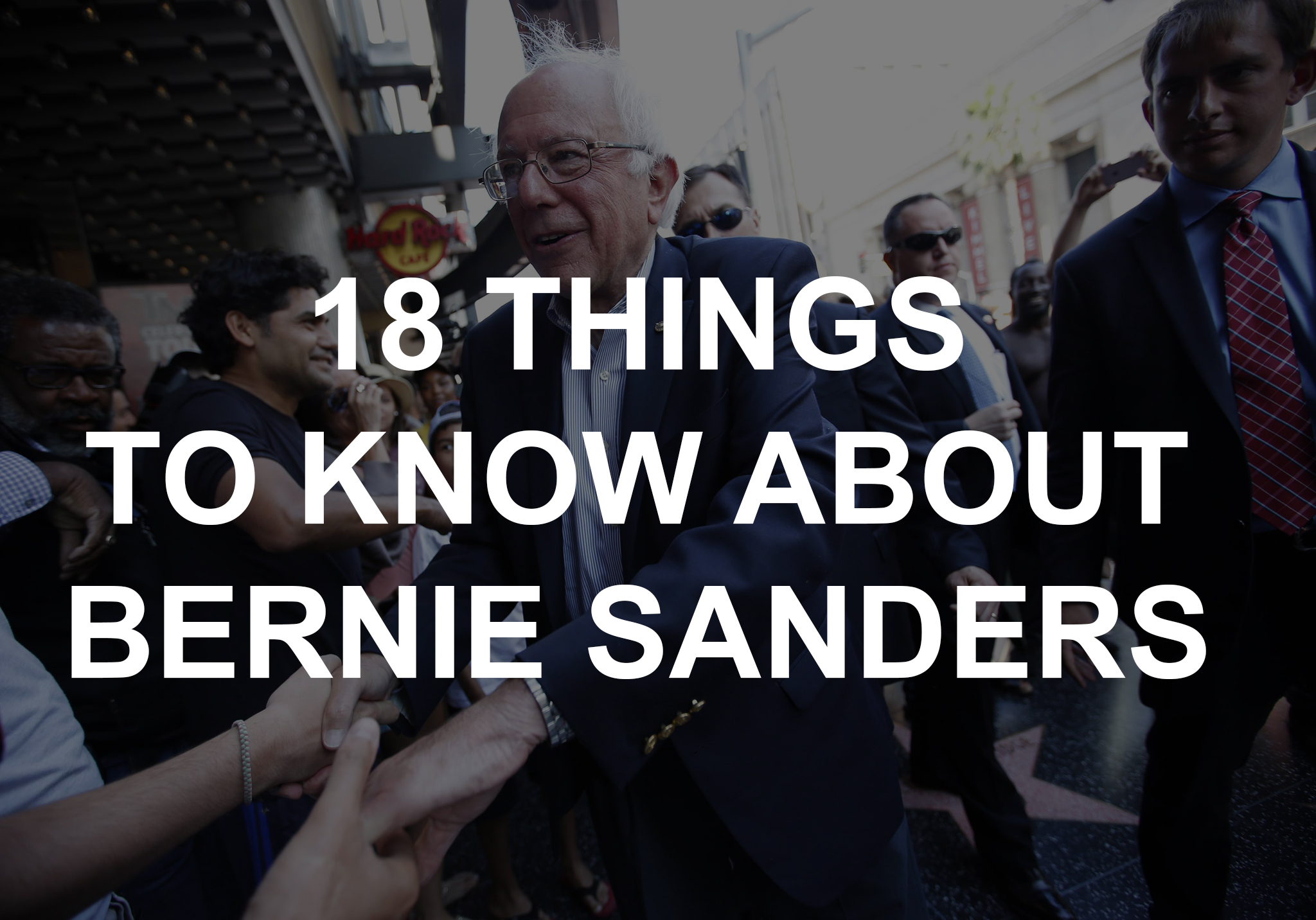 18 Things To Know About Democratic Presidential Candidate Bernie Sanders