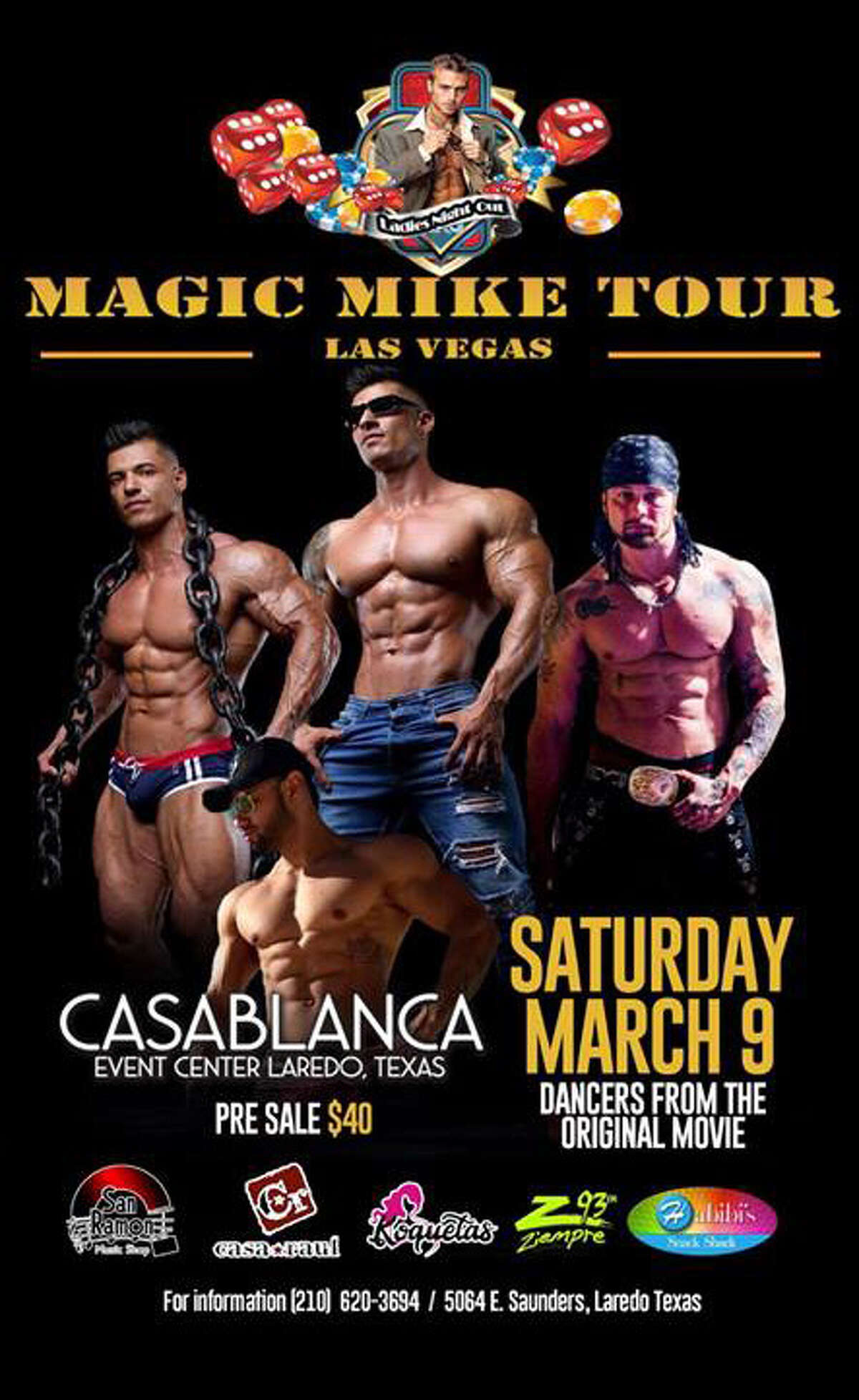 Magic Mike TourWhen: March 9 at 8 p.m.Where: Casablanca Event Center