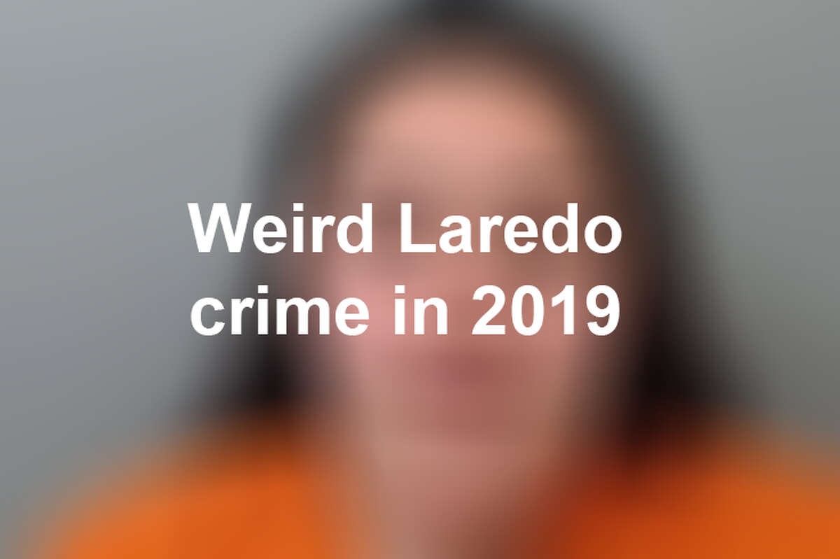Keep scrolling to see some of the most unusual crimes that have happened in Laredo so far this year.