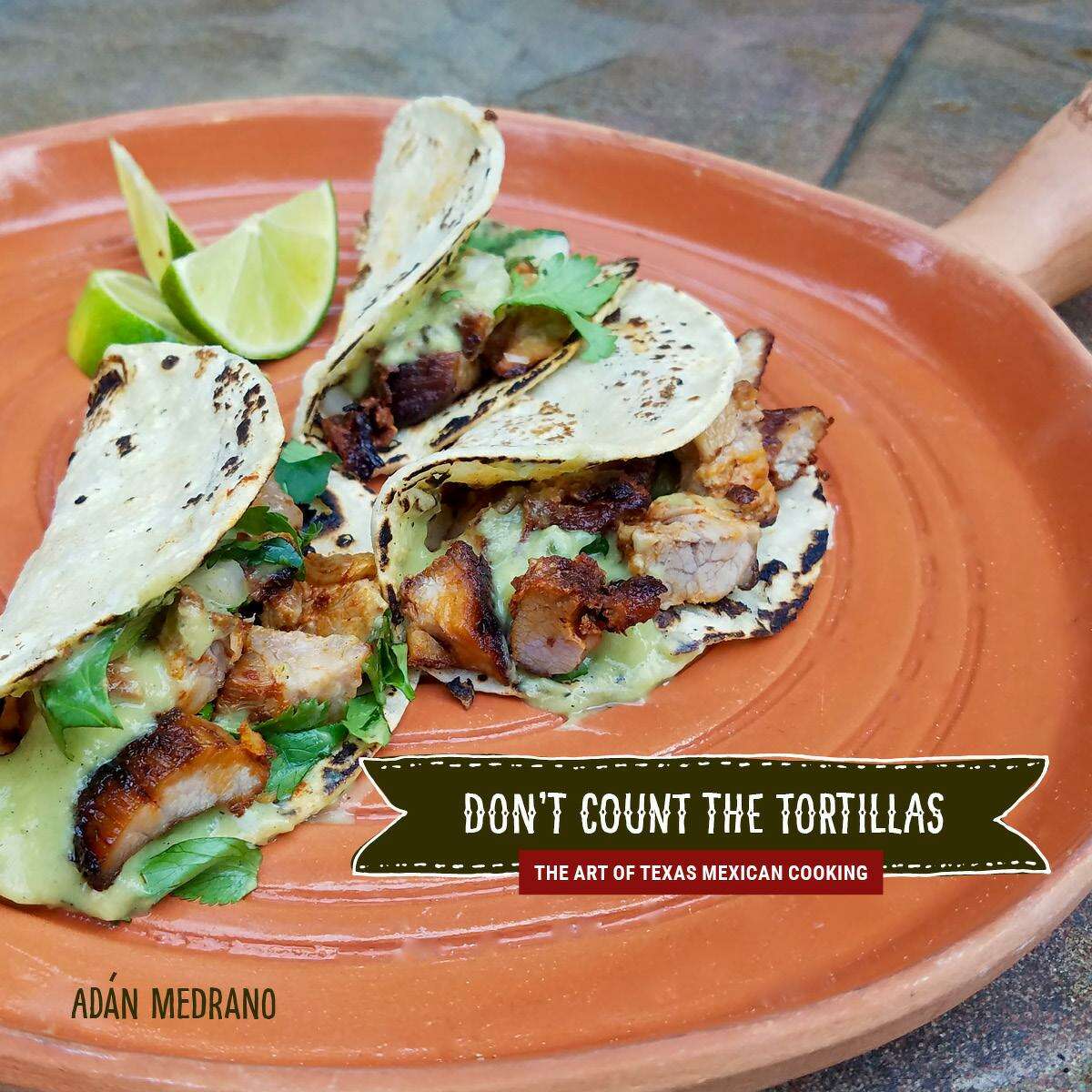 “Don’t Count the Tortillas” by Adán Medrano (Texas Tech University Press)
