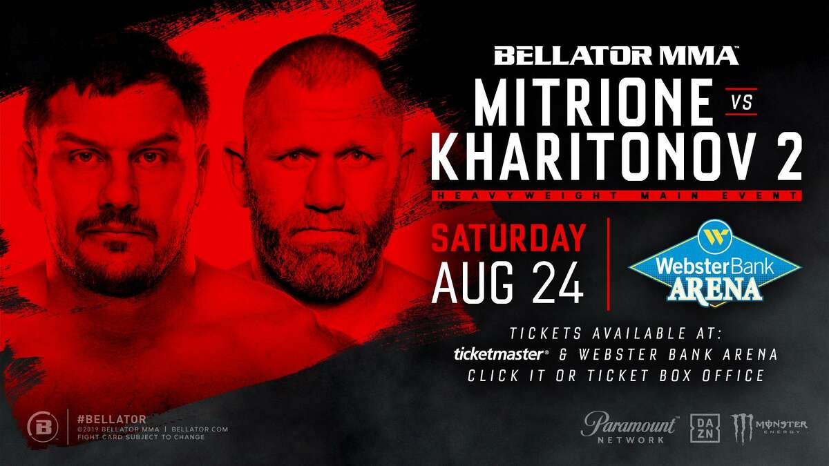 MMA will make its debut at Bridgeport’s Webster Bank Arena on Aug. 24, with Bellator 225: Mitrione vs. Kharitonov 2.