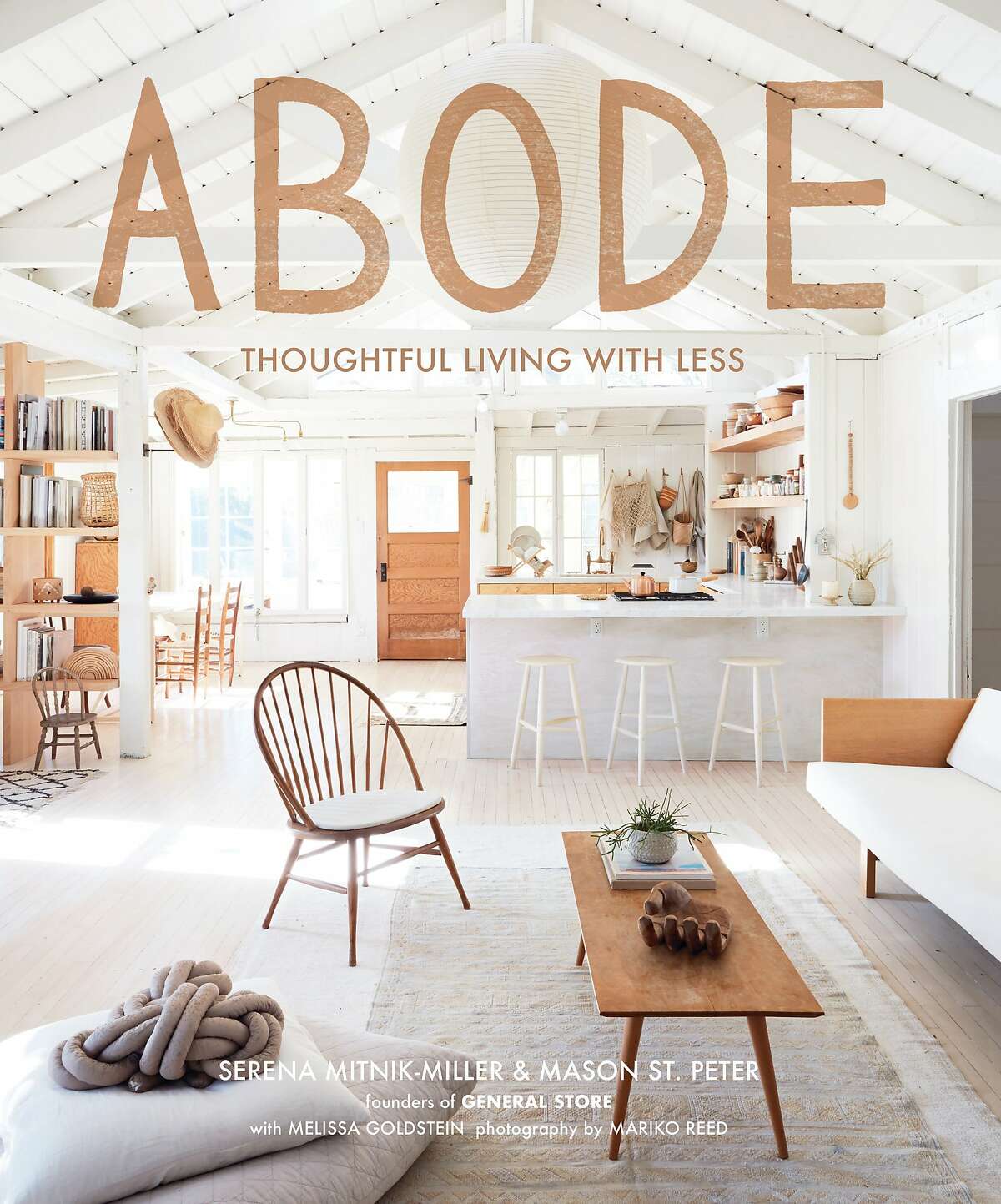 Images from "Abode: Thoughful Living With Less," (Abrams; 2019) by�Serena Mitnik-Miller, co-founder, along with her husband, Mason St. Peter, of General Store in San Francisco.