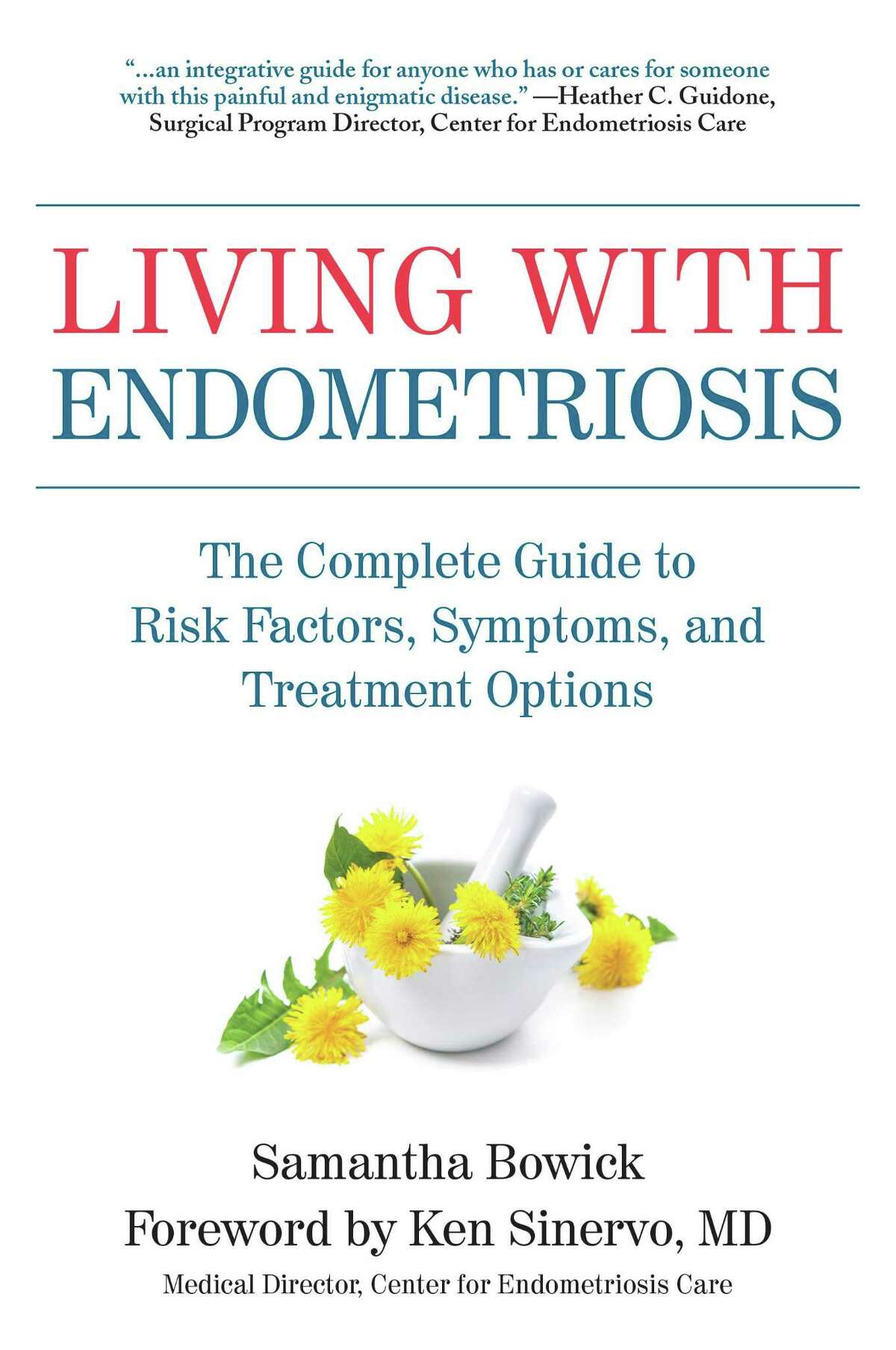 Samantha Bowick is the author of "Living with Endometriosis," a book of resources and personal stories on the debilitating disease.