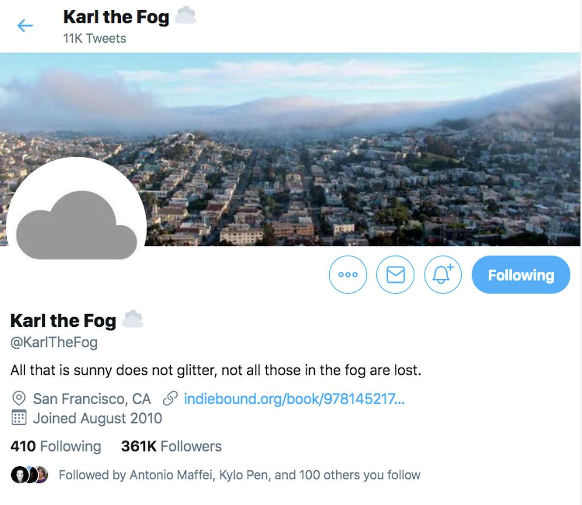 The wildly popular Twitter account @KarletheFog has more than 361,000 followers. The account was first launched in 2010 and the person behind it has kept his identity under wraps.