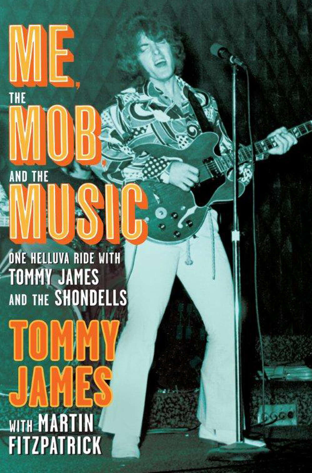 Tommy James' book, "Me, the Music and the Mob."