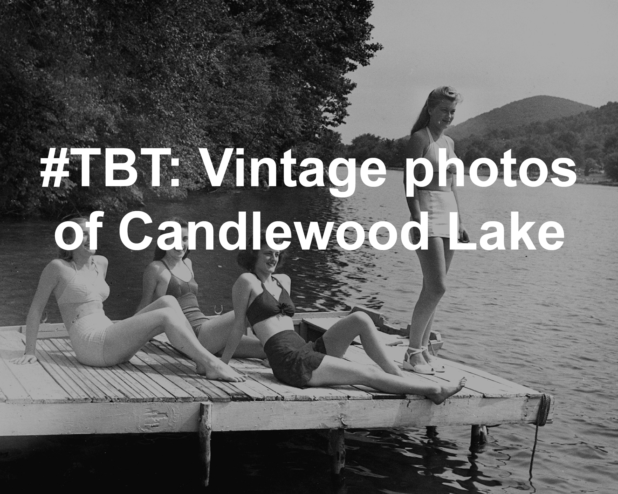 Vintage photos of Candlewood Lake