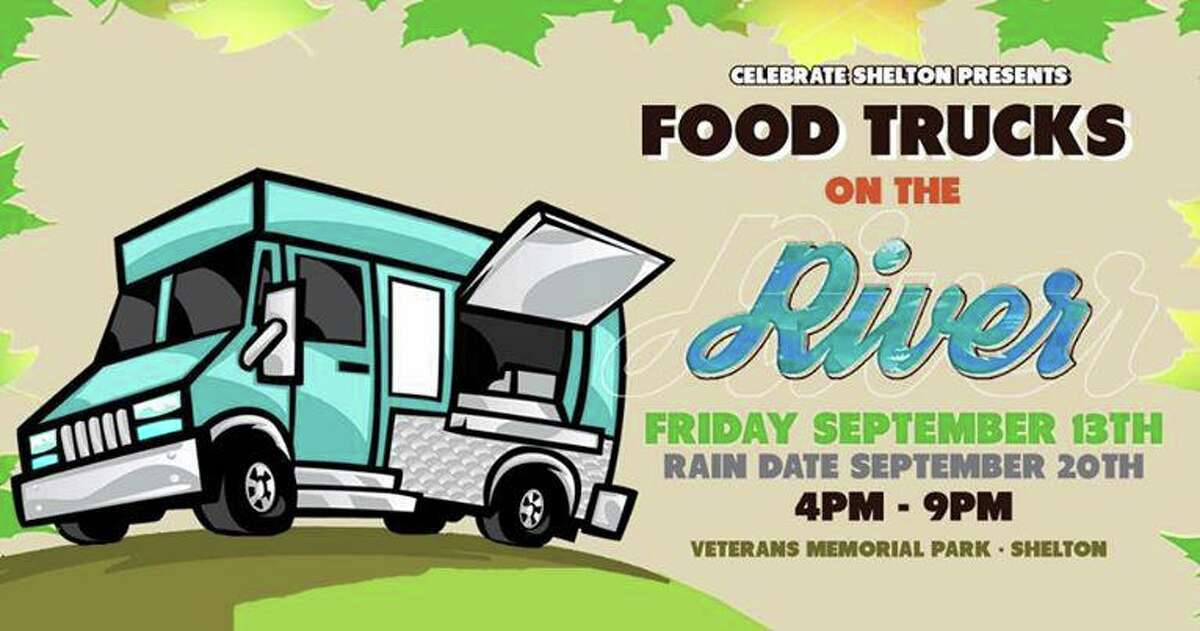 Celebrate Shelton is holding its Food Trucks on the River on Friday, Sept. 13, starting at 4 p.m. on Veterans Memorial Park in downtown Shelton.