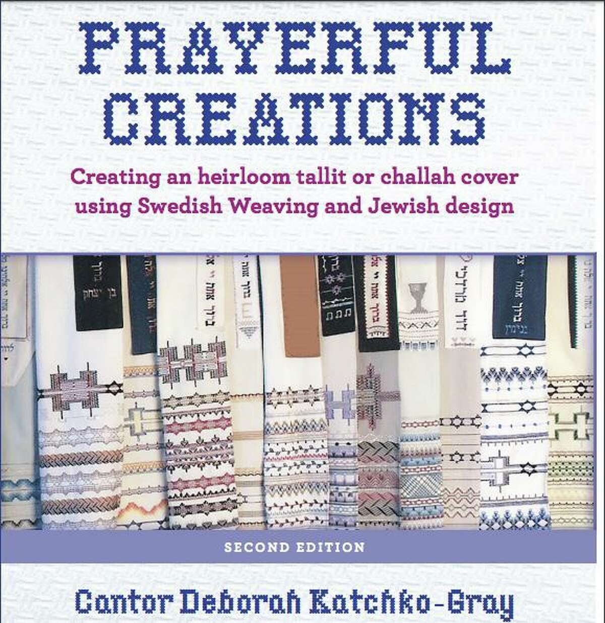 Cantor Deborah Katchko-Gray released the second edition of her book “Prayerful Creations: Jewish Designs for Creative Prayer Shawls and More” in September.