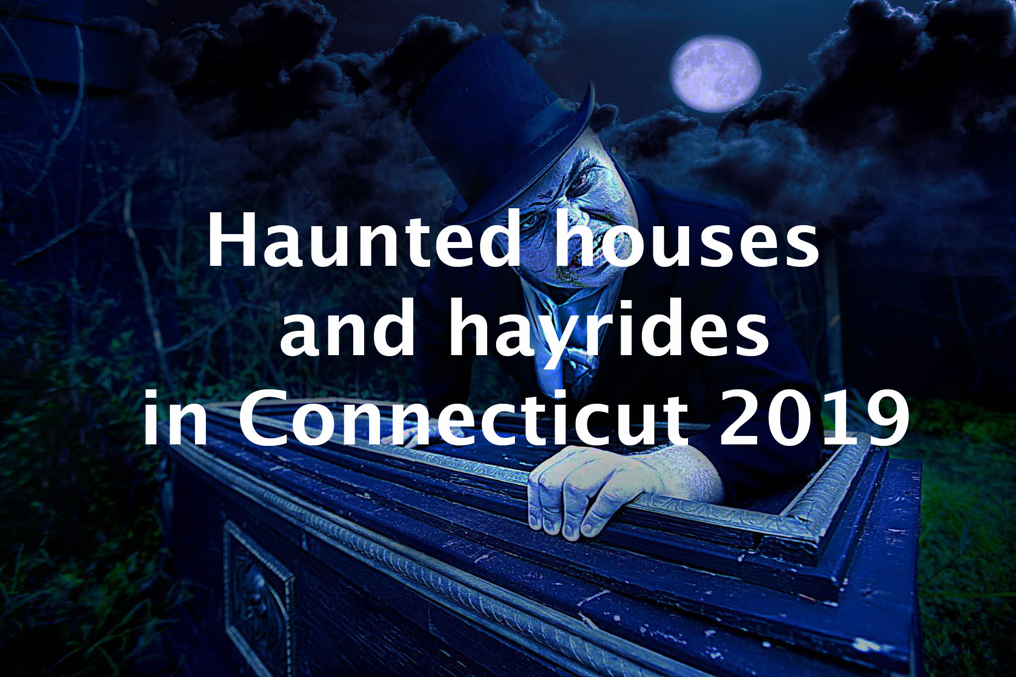 Guide to haunted houses and hayrides in Connecticut 2019