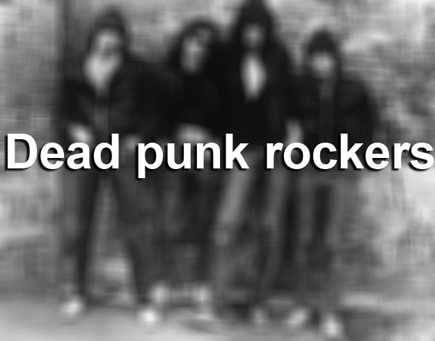 Dead punk rockers