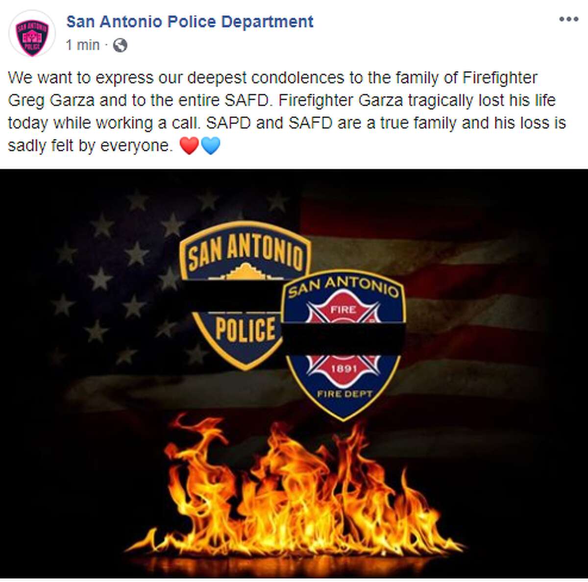 San Antonio Police Department: We want to express our deepest condolences to the family of Firefighter Greg Garza and to the entire SAFD. Firefighter Garza tragically lost his life today while working a call. SAPD and SAFD are a true family and his loss is sadly felt by everyone