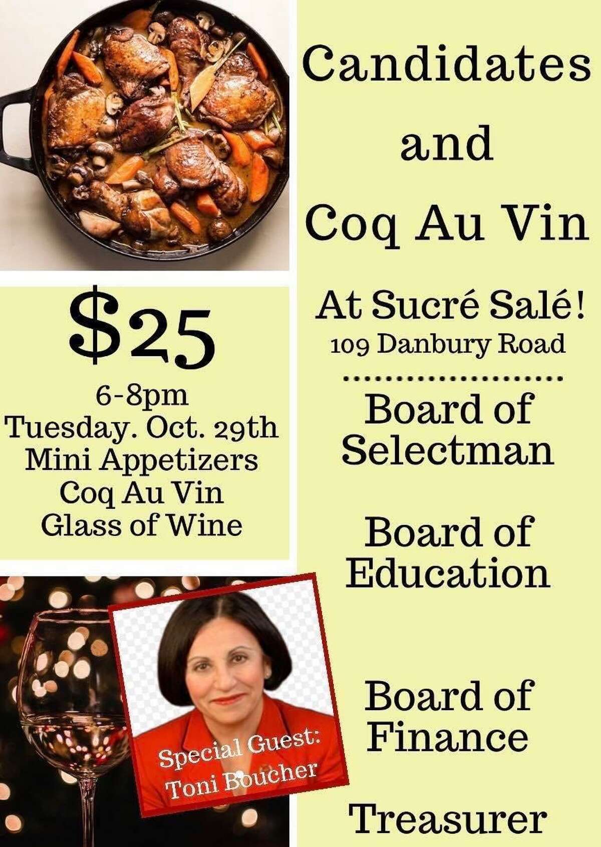 Candidates and Coq Au Vin will be held Oct. 29, from 6 to 8 p.m., at Sucre Sale, 109 Danbury Road, Ridgefield.