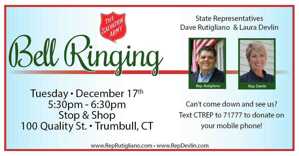 State Representatives David Rutigliano (R-123) and Laura Devlin (R-134) will be volunteering to raise money for local residents-in-need by collecting for the Salvation Army at the Trumbull Stop and Shop Dec. 17.