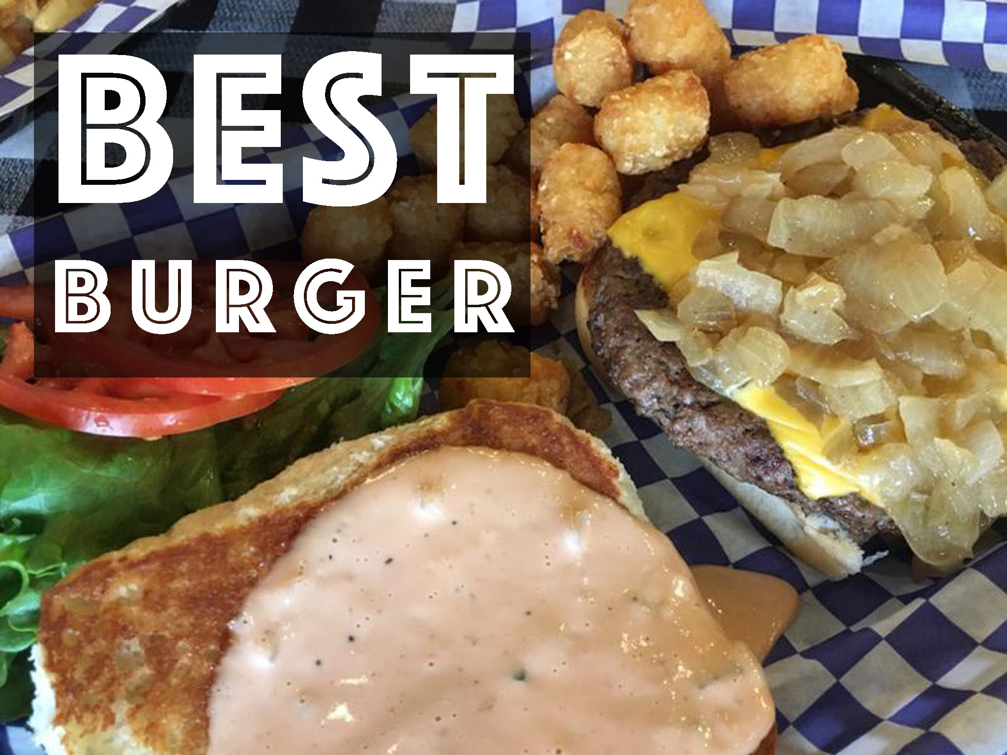 Best Burgers Burger Joints And Sides In San Antonio 