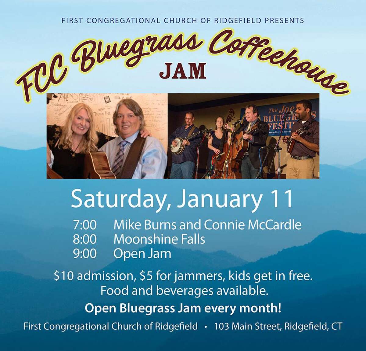 The FCC Bluegrass Coffeehouse and Open Jam, a family-friendly event, featuring Moonshine Falls and the Mike Burns and Connie McCardle Duet will be held Jan. 11, from 7-10 p.m., at the First Congregational Church of Ridgefield.