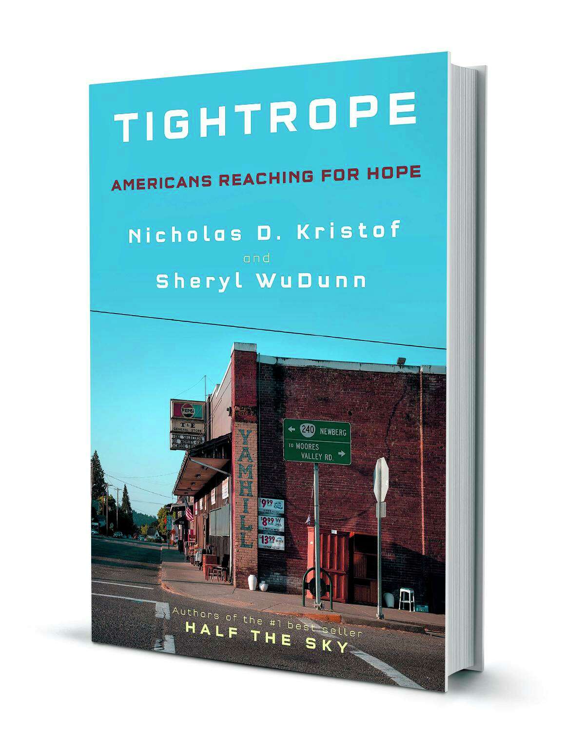 In “Tightrope: Americans Reaching for Hope,” Nicholas Kristof and Sheryl WuDunn, The Pulitzer Prize-winning husband-wife team, dives into struggling small towns in America, revealing systems and programs that have failed.
