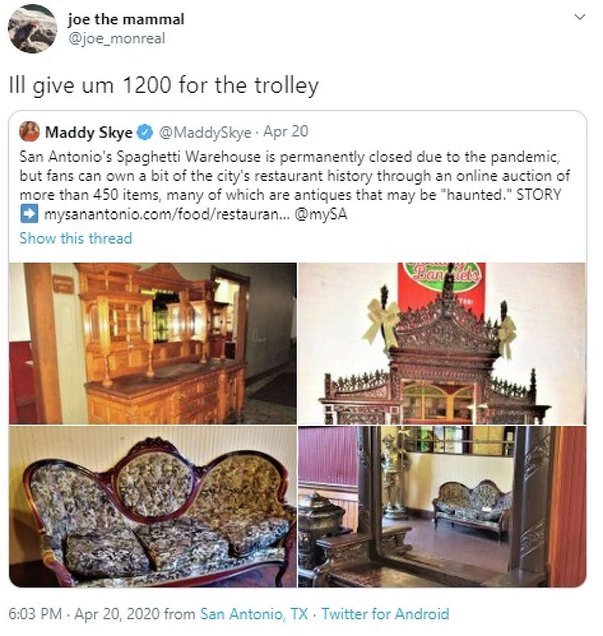 It's unclear if RCI South Texas Auctions is exploring the option. Oz was not immediately available to comment on what will become of the trolley. The online auction ends May 3 at 7:3o p.m.  RCI Auctions will host an onsite preview day to allow bidders a chance to inspect the items in person from 11 a.m. to 2 p.m. May 1-2. The auctioneer said online that both the preview event and item pickup process will adhere to social distancing guidelines. Arranging appointments is encouraged by calling 210-264-4176.
