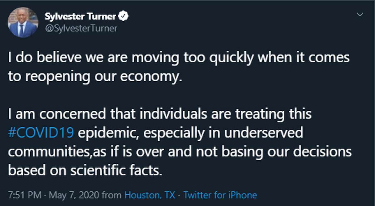 Houston Mayor Sylvester Turner on Thursday night tweeted out a message expressing his concern about the rate at which businesses are reopening in Harris County.