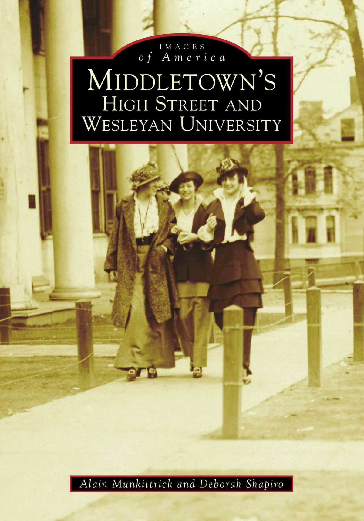 A new book in Arcadia Publishing’s “Images of America” series, “Middletown’s High Street & Wesleyan University,” was published in August. It is written by architect Alain Munkittrick of East Hampton and Middletown municipal historian Deborah Shapiro.