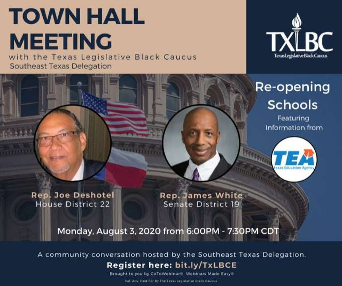 Two Southeast Texas lawmakers will participate in a virtual town hall Thursday hosted by the Texas Legislative Black Caucus to “provide answers and clarity” about the statewide discussion over opening schools amid the ongoing coronavirus pandemic.