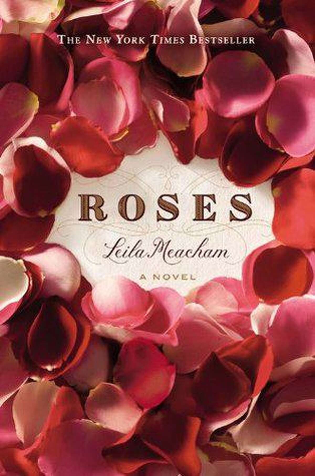 "Roses,” by Leila Meacham