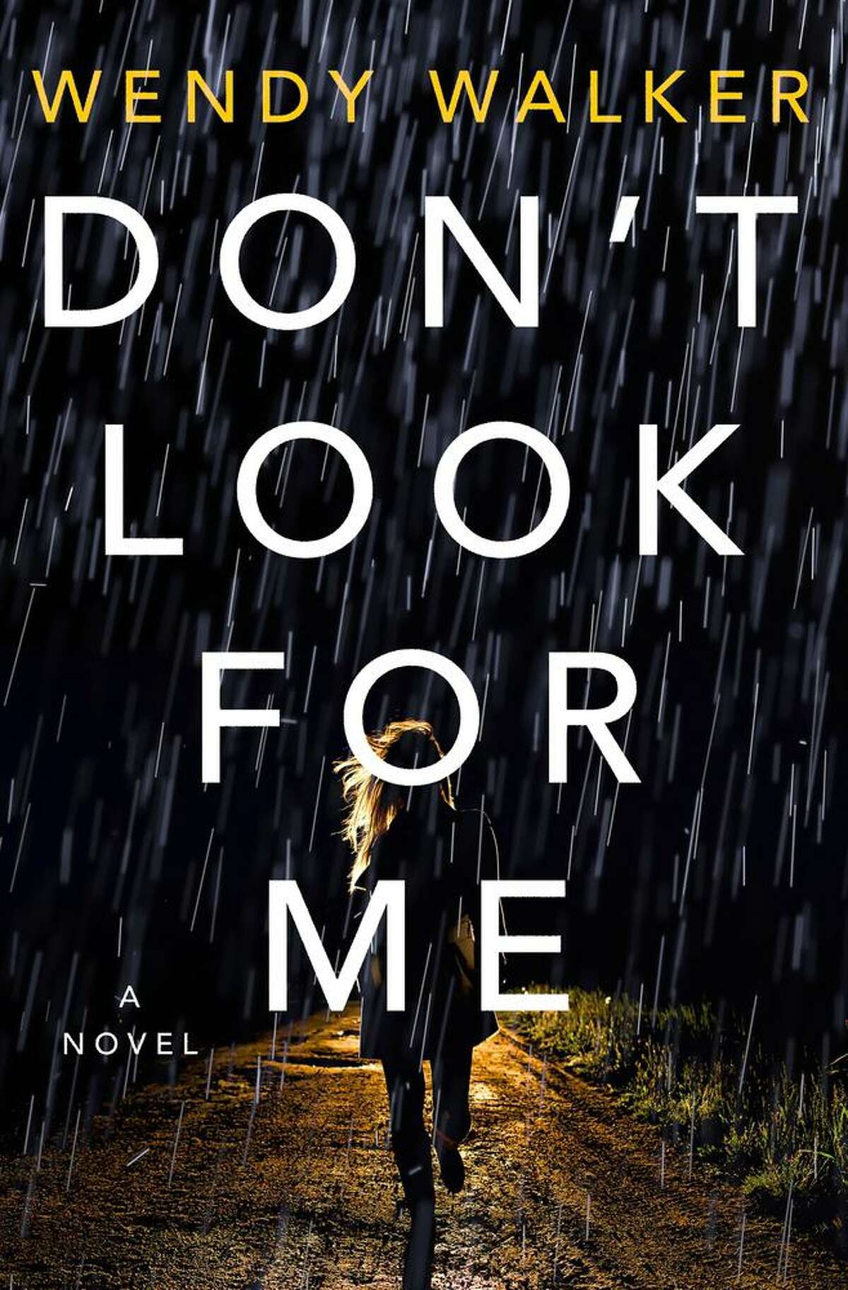 Wendy Walker’s new thriller “Don’t Look for Me” is more than a couple of red herrings and clues.