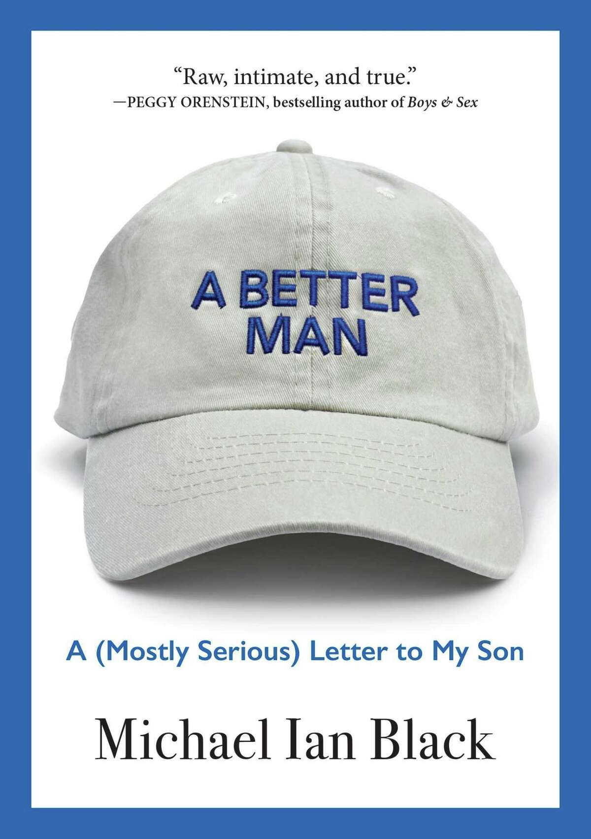 Comedian Michael Ian Black published his novel A Better Man: A (Mostly Serious) Letter to My Son” earlier this fall.