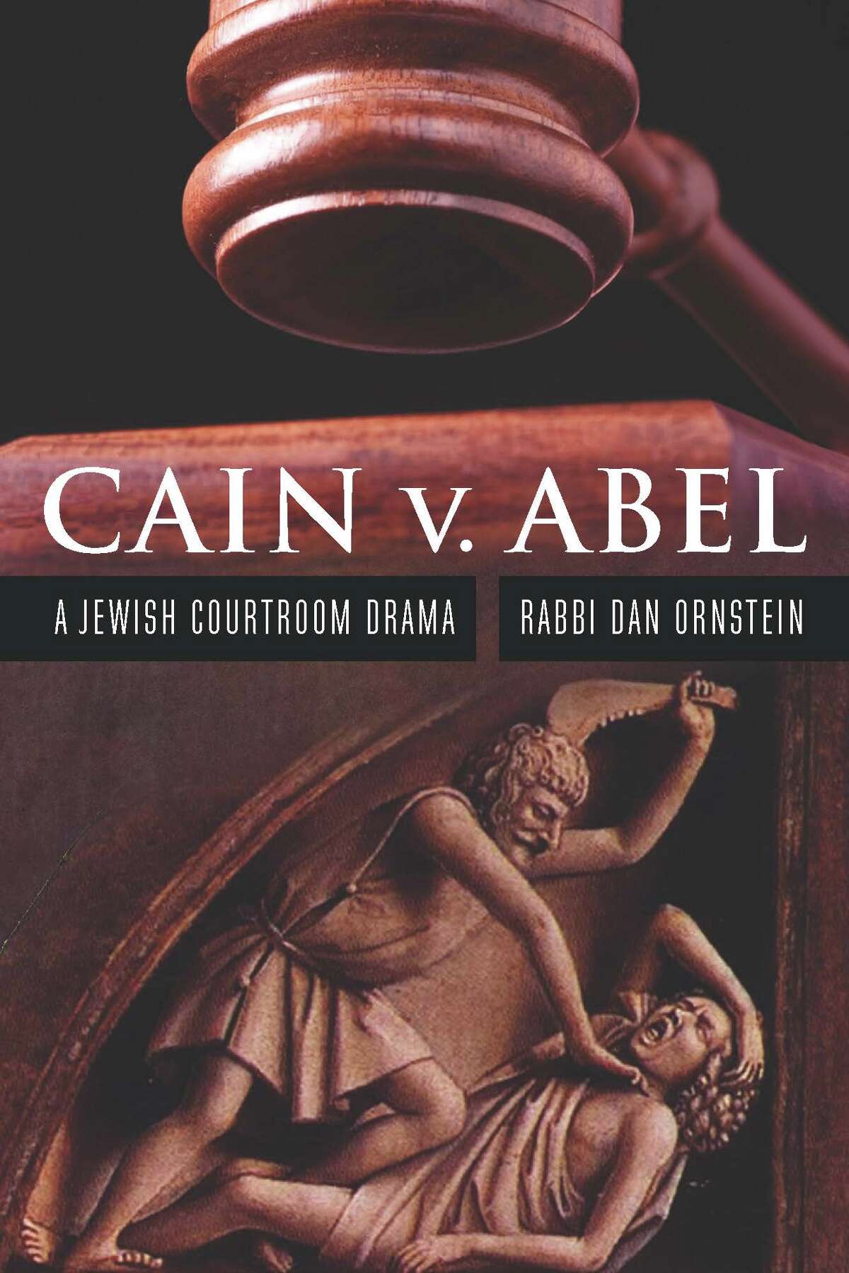 Rabbi Dan Ornstein, co-rabbi at Congregation Ohav Shalom, has written a courtroom drama based on the Biblical tale of Cain and Abel.