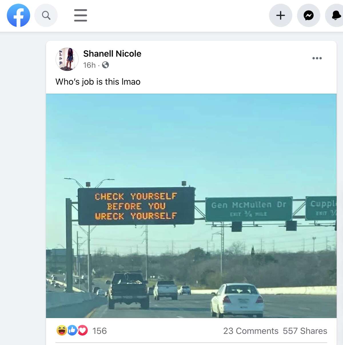 A "CHECK YOURSELF BEFORE YOU WRECK YOURSELF" sign is drawing laughs on Facebook after a user snapped a photo of this sign along Interstate 10 in San Antonio.