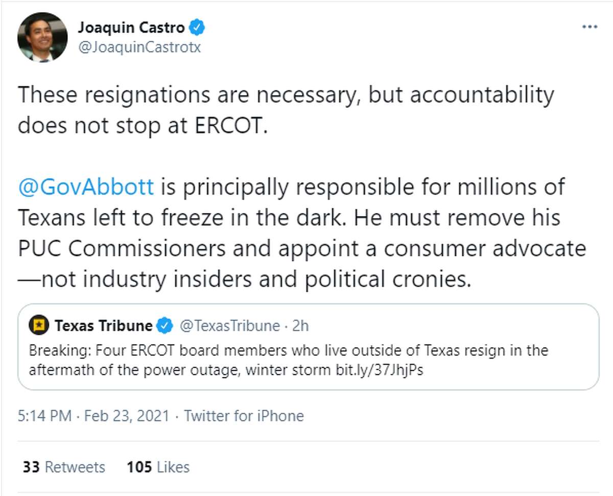 @JoaquinCastrotx said, " These resignations are necessary, but accountability does not stop at ERCOT. @GovAbbott is principally responsible for millions of Texans left to freeze in the dark. He must remove his PUC Commissioners and appoint a consumer advocate—not industry insiders and political cronies."