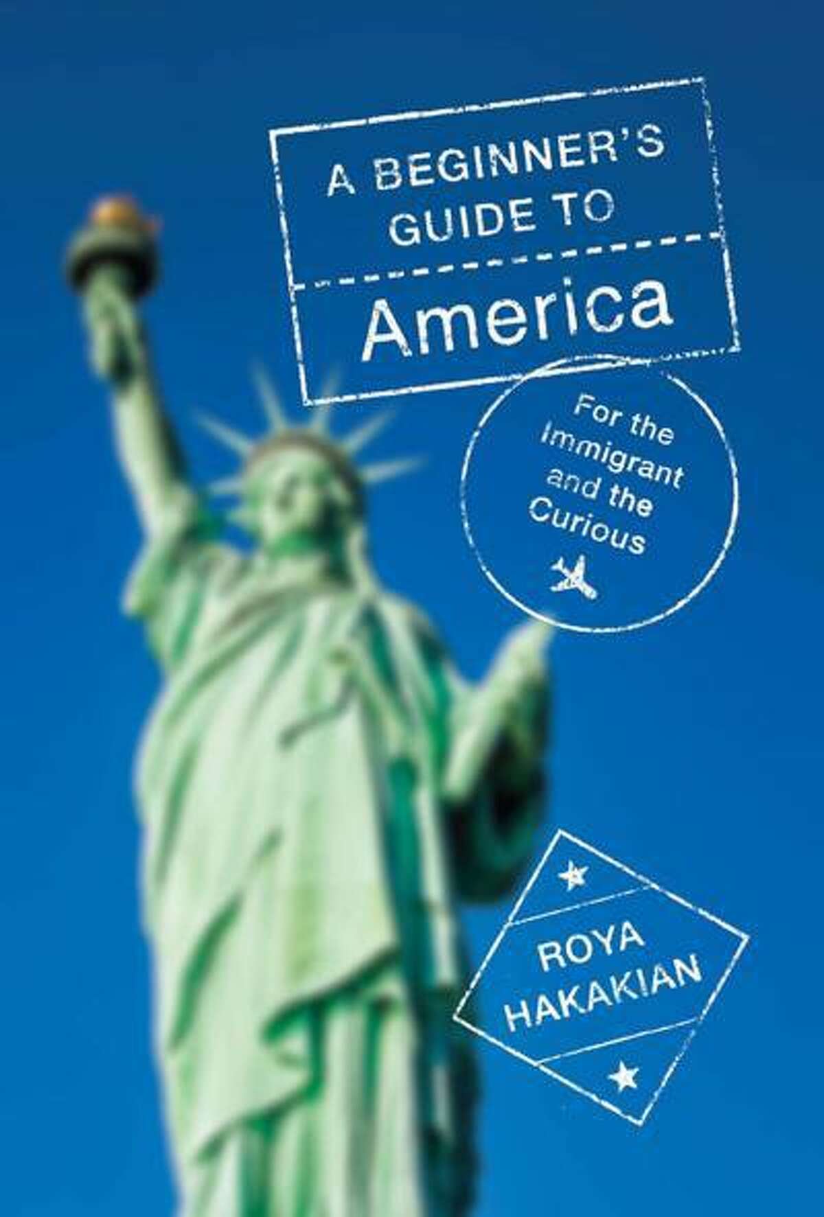 Woodbridge resident Roya Hakakian wrote “A Beginner’s Guide to America: For the Immigrant and the Curious.”