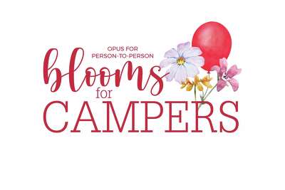 Opus for Person-to-Person is holding a Blooms for Campers event to replace its usual Balloons for Campers event, raising money to send children to camp.