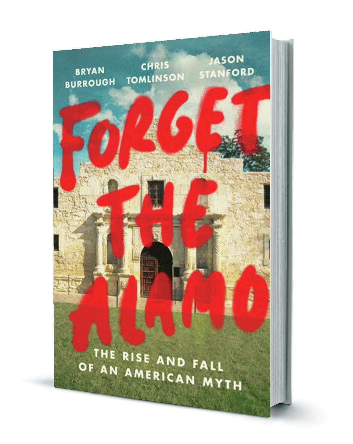 Lt. Gov. Dan Patrick canceled a reading of “Forget the Alamo: The Rise and Fall of an American Myth.”