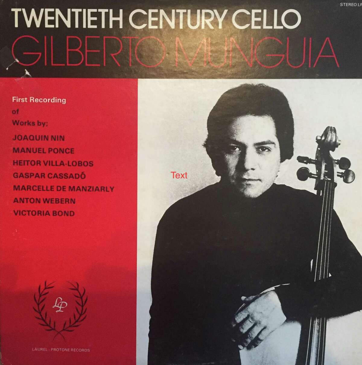 Cellist Gilbert Munguia, who performed several times in San Antonio, recorded at least one album, “Twentieth Century Cello,” featuring works by mostly Hispanic 20th-century composers. Originally from Kingsville, Munguia was an affiliate artist at Trinity University in 1977.