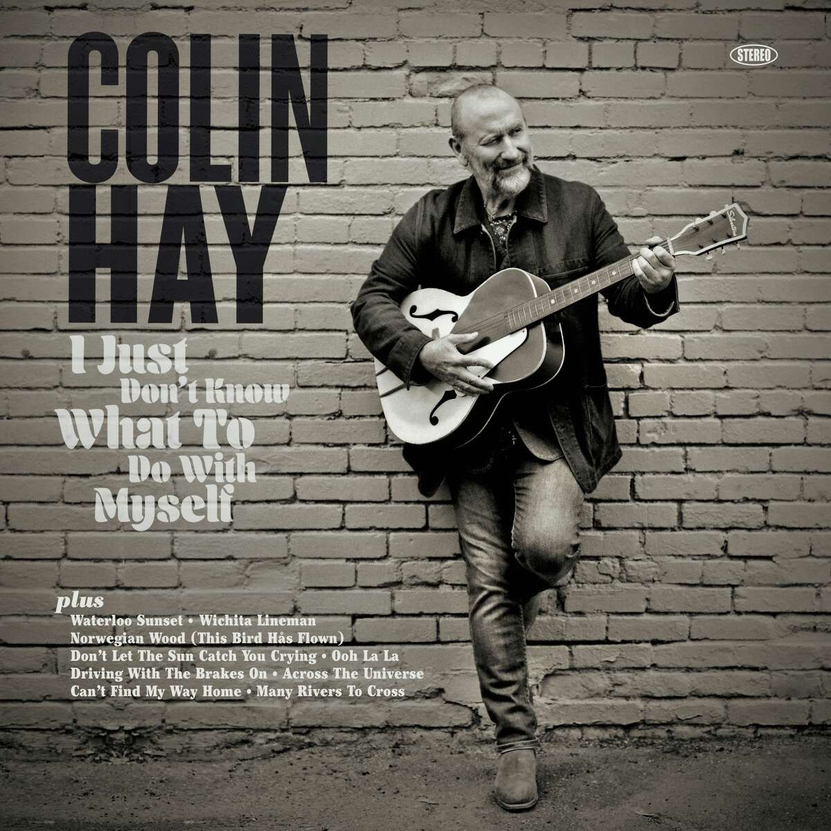 Colin Hay's newest album, "I Just Don't Know What To Do With Myself," releases on Aug. 6.