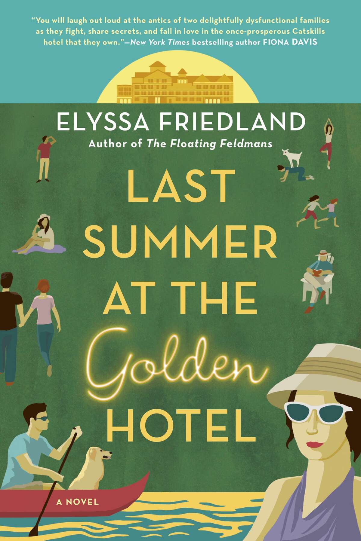 "Last Summer at the Golden Hotel" is Elyssa Friedland's latest novel. 