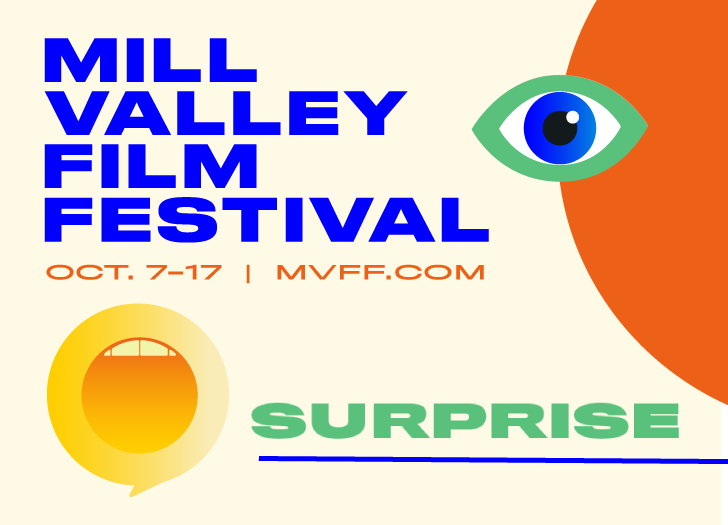 Explore The Mill Valley Film Festival Program Through Surprise