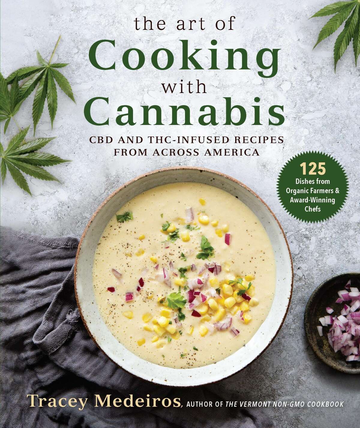 Tracey Medeiros’ new cookbook, “The Art of Cooking with Cannabis,” explores the culinary potential of the plant.