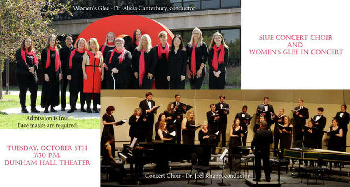 SIUE Concert Choir and Women’s Glee wil perform at SIUE Dunham Hall 11:30 a.m.-1 p.m. on Tuesday, Oct. 5.