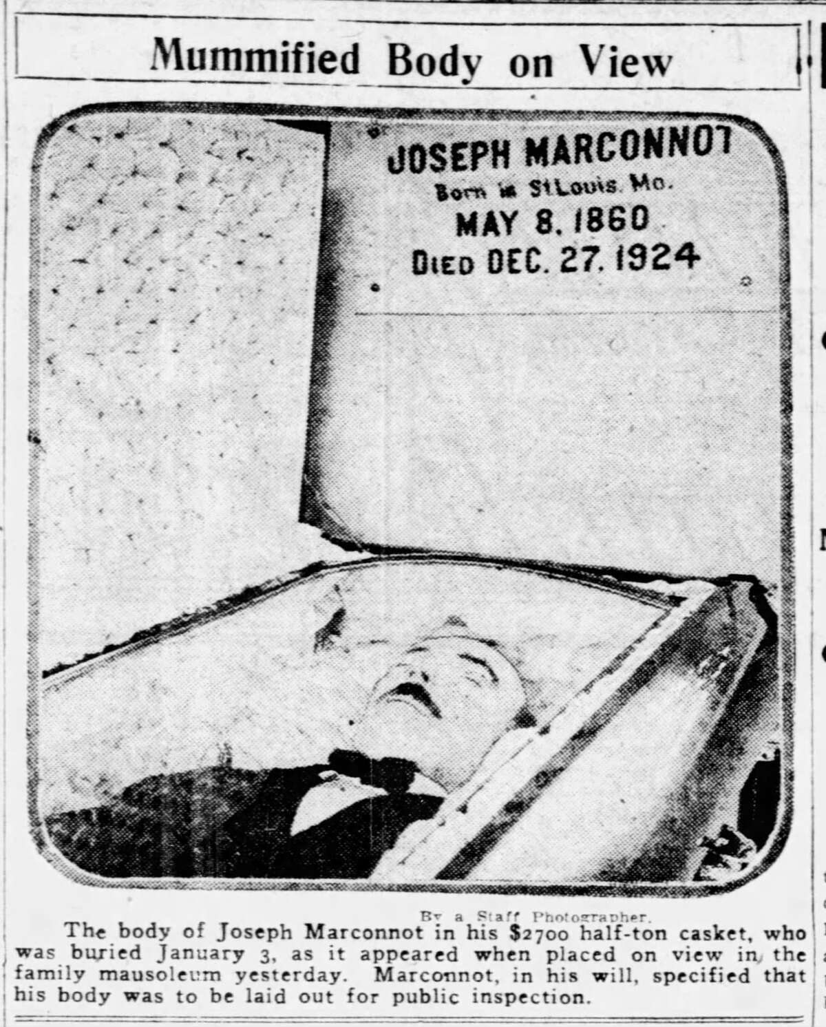 In this newspaper clipping from the St. Louis Post-Dispatch in 1924, Joseph Marconnot lies in state. He was mummified at death and was later put on display.