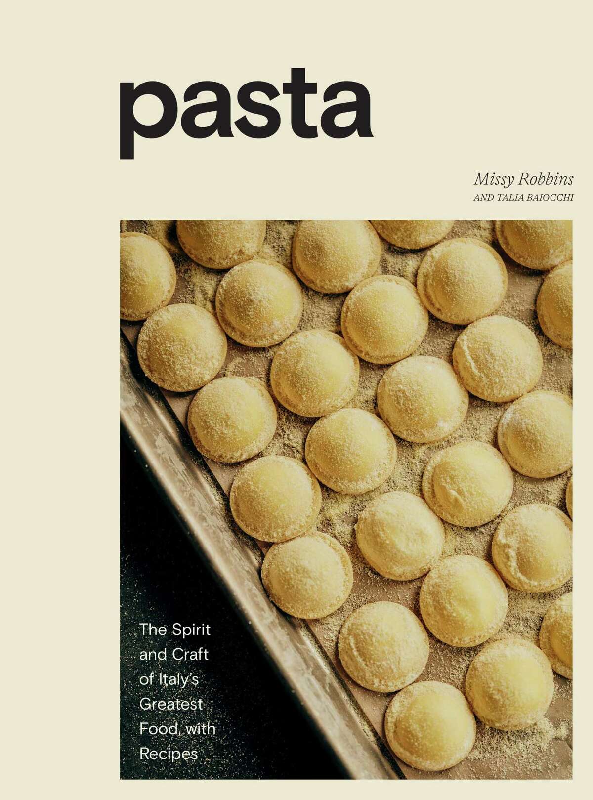 "Pasta" by Missy Robbins and Talia Baiocchi is one of The Chronicle's top cookbooks of 2021.