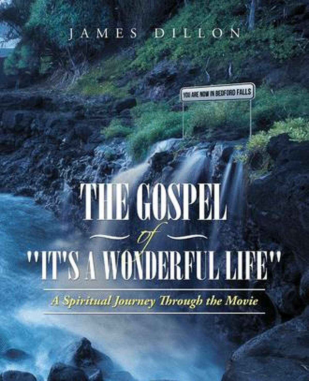 "The Gospel of 'It's a Wonderful Life'" by James Dillon.