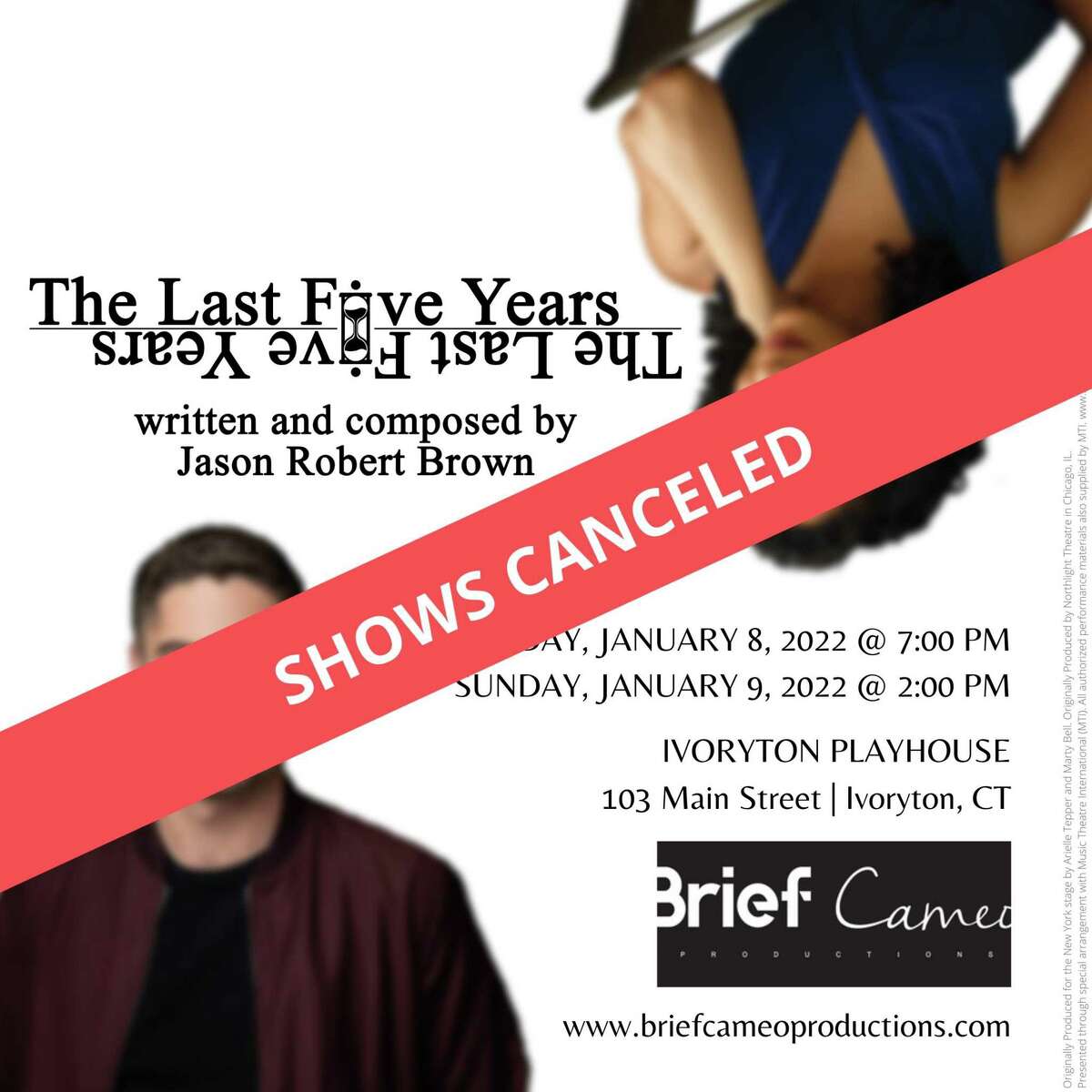 Brief Cameo Productions canceled its production of “The Last Five Years” at the Ivoryton Playhouse in Essex due to the state’s high COVID-19 infection rate.