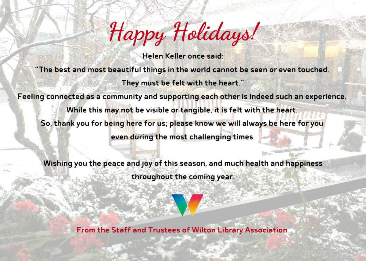 The staff of the Wilton Library say Happy Holidays.