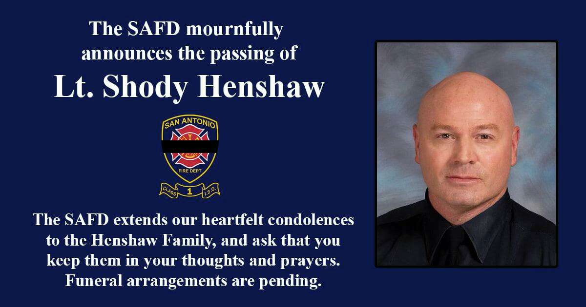 Fire Lieutenant Shody Henshaw died Feb. 11 after battling cancer, San Antonio Fire Department officials said.